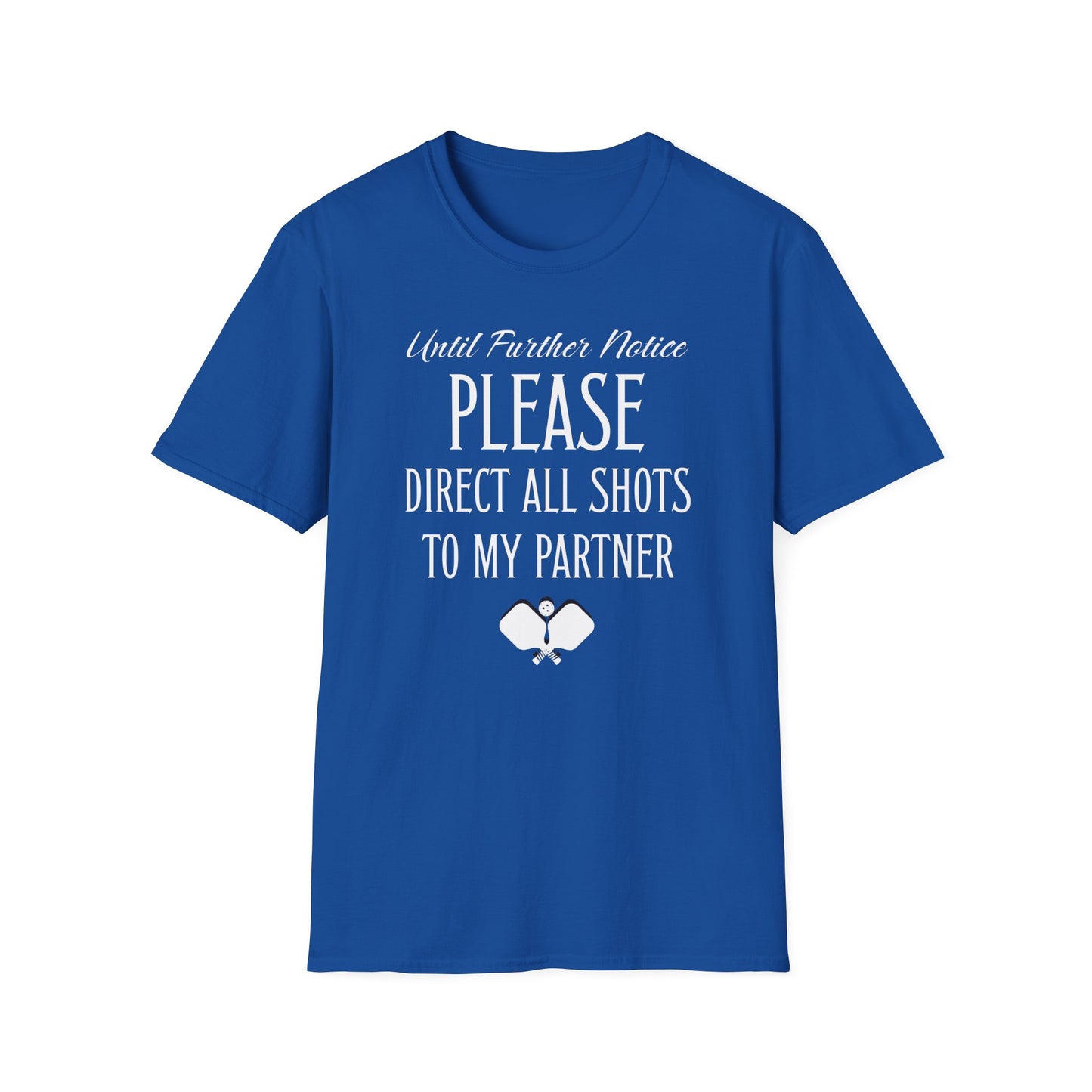 Until Further Notice. Pickleball Tee.