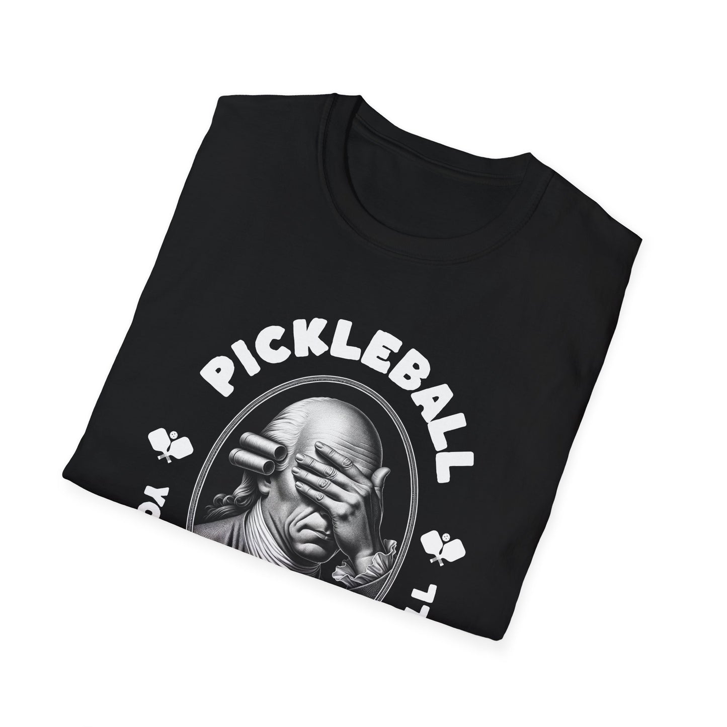 You Gotta Watch The Ball. Pickleball Tee.