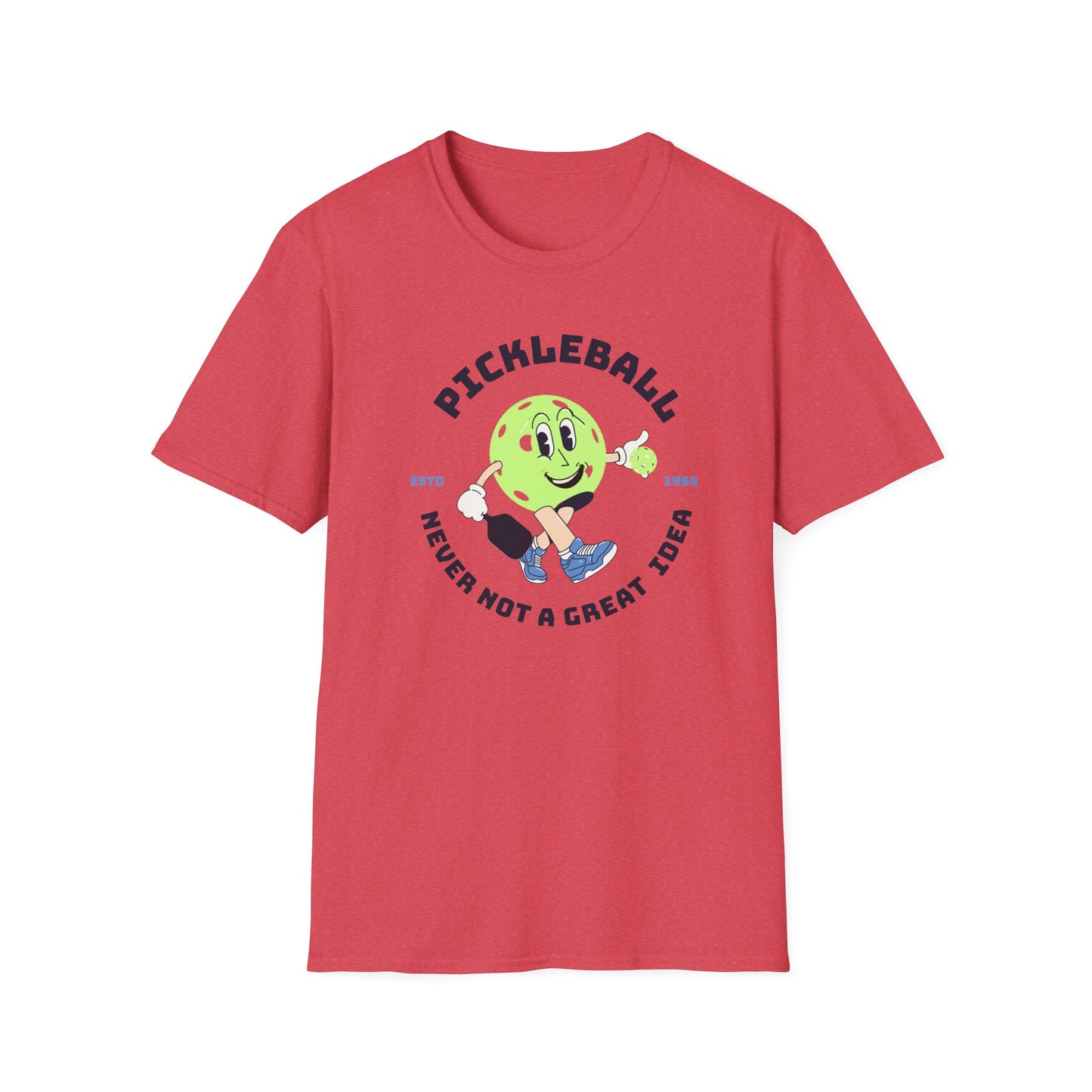 Never Not A Great Idea!  Pickleball Tee.