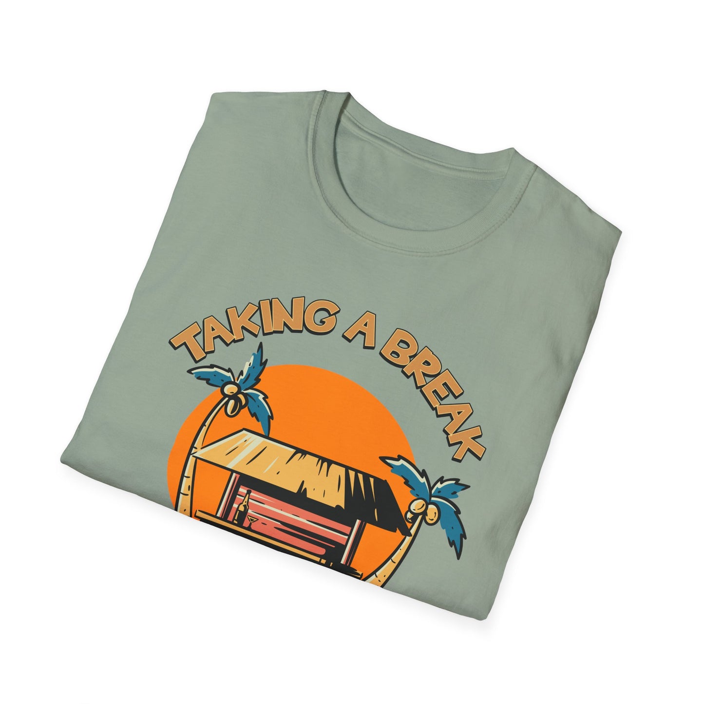 Taking A Break.Tee.