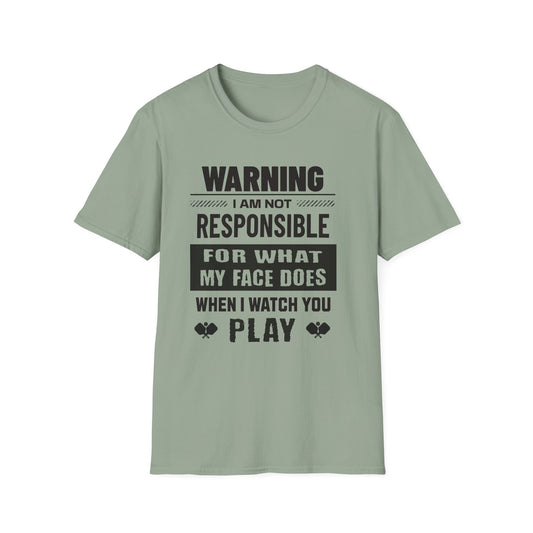 Warning. I Am Not responsible.  Pickleball Tee.