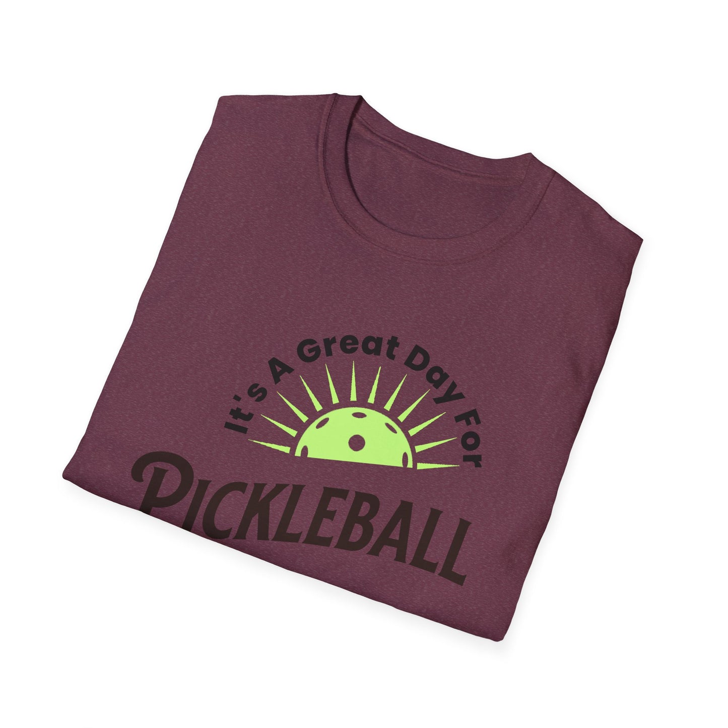 It's Great Day. Pickleball Tee.
