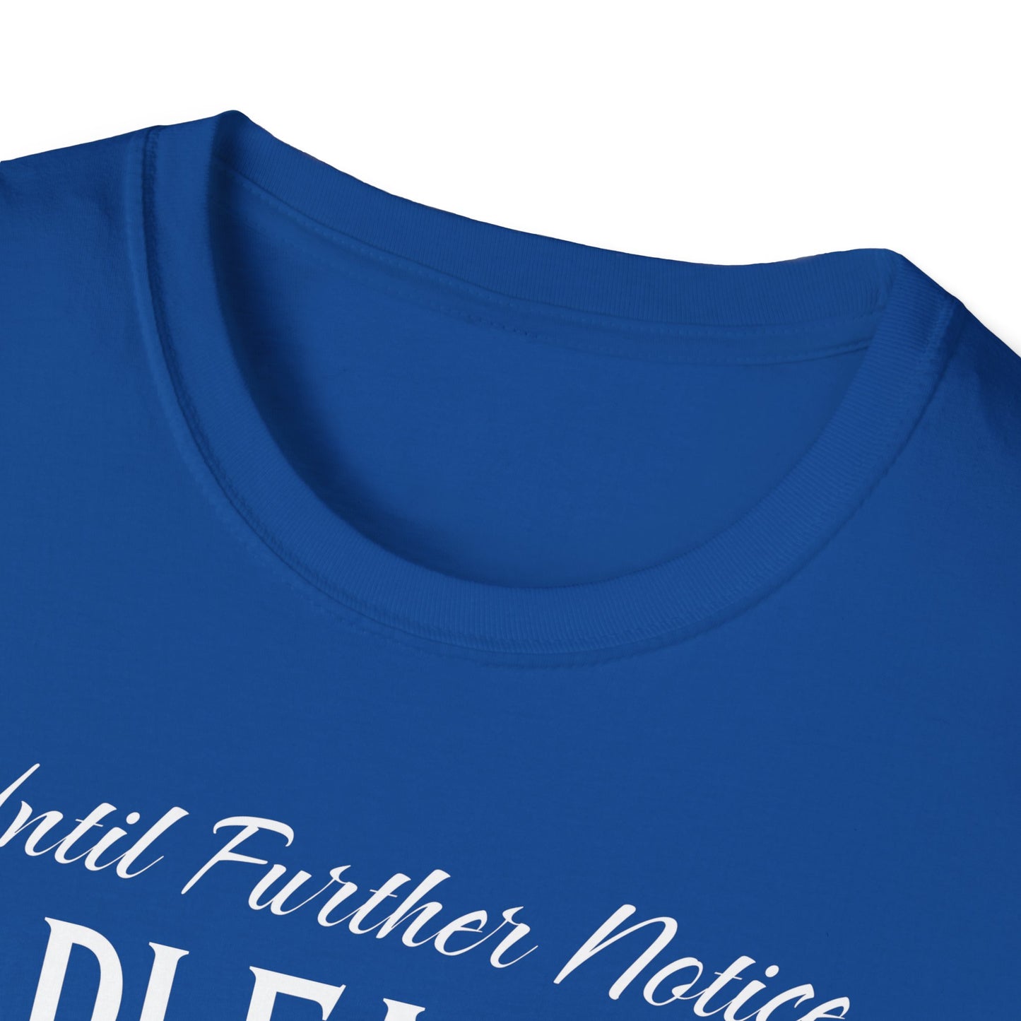 Until Further Notice. Pickleball Tee.