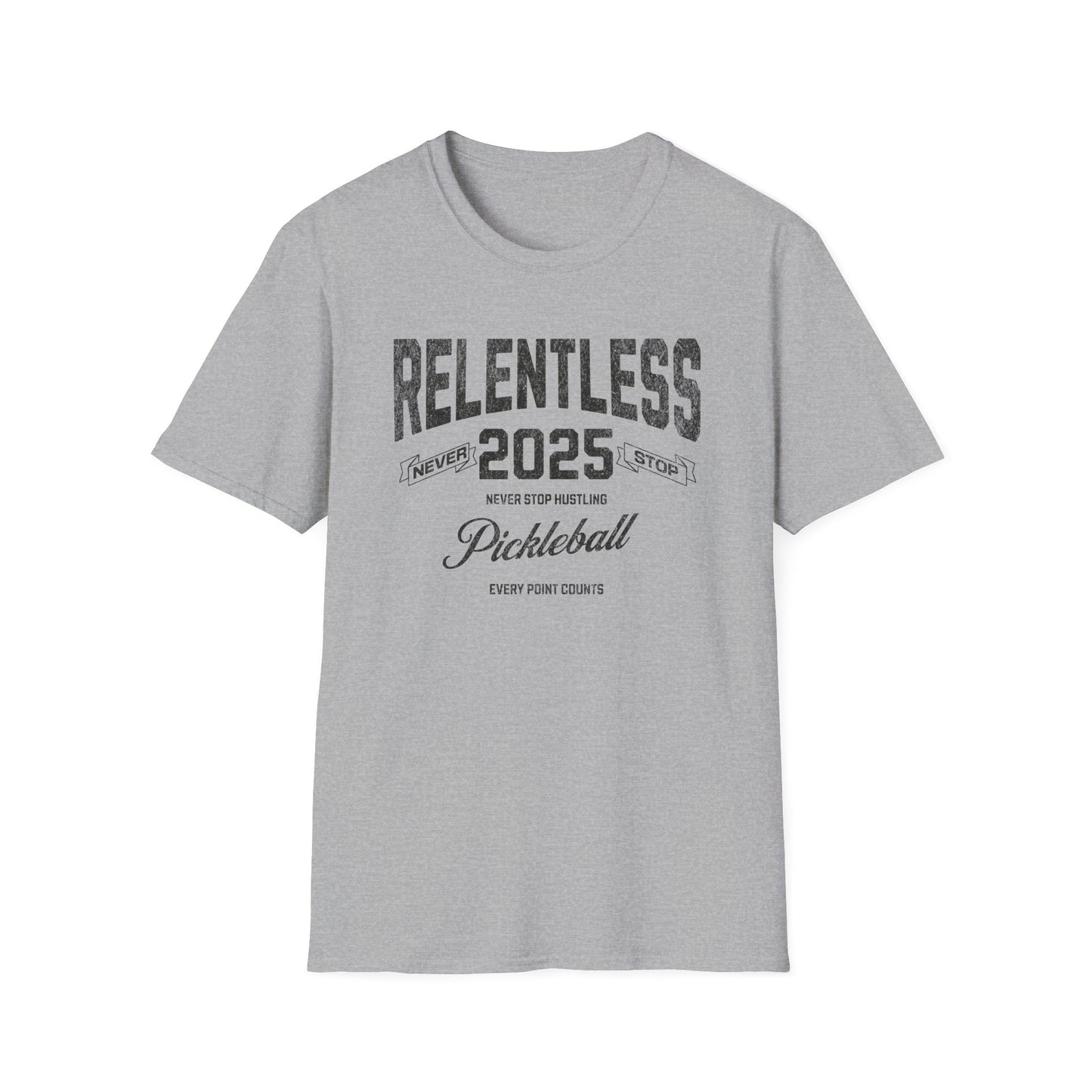 Relentless.  Pickleball Tee.