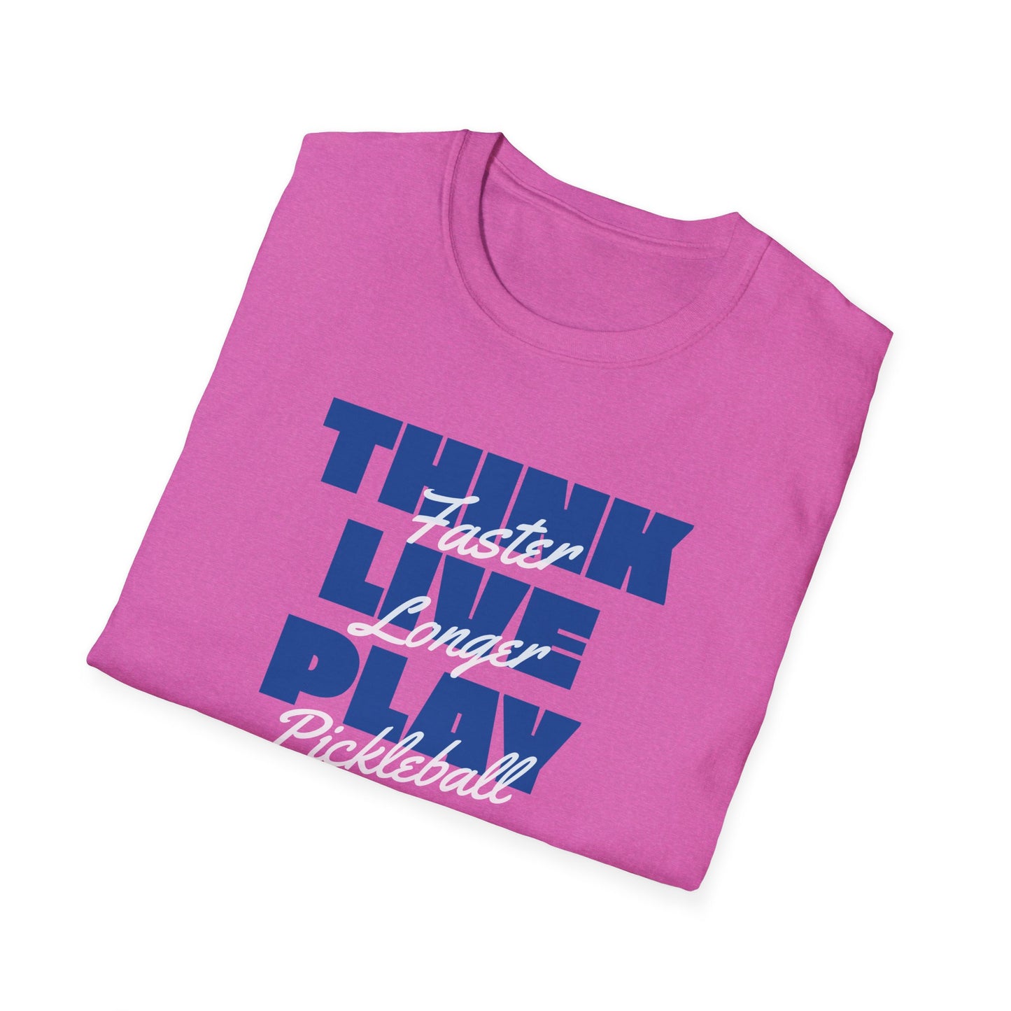 Think Faster. Live Longer.  Pickleball Tee.