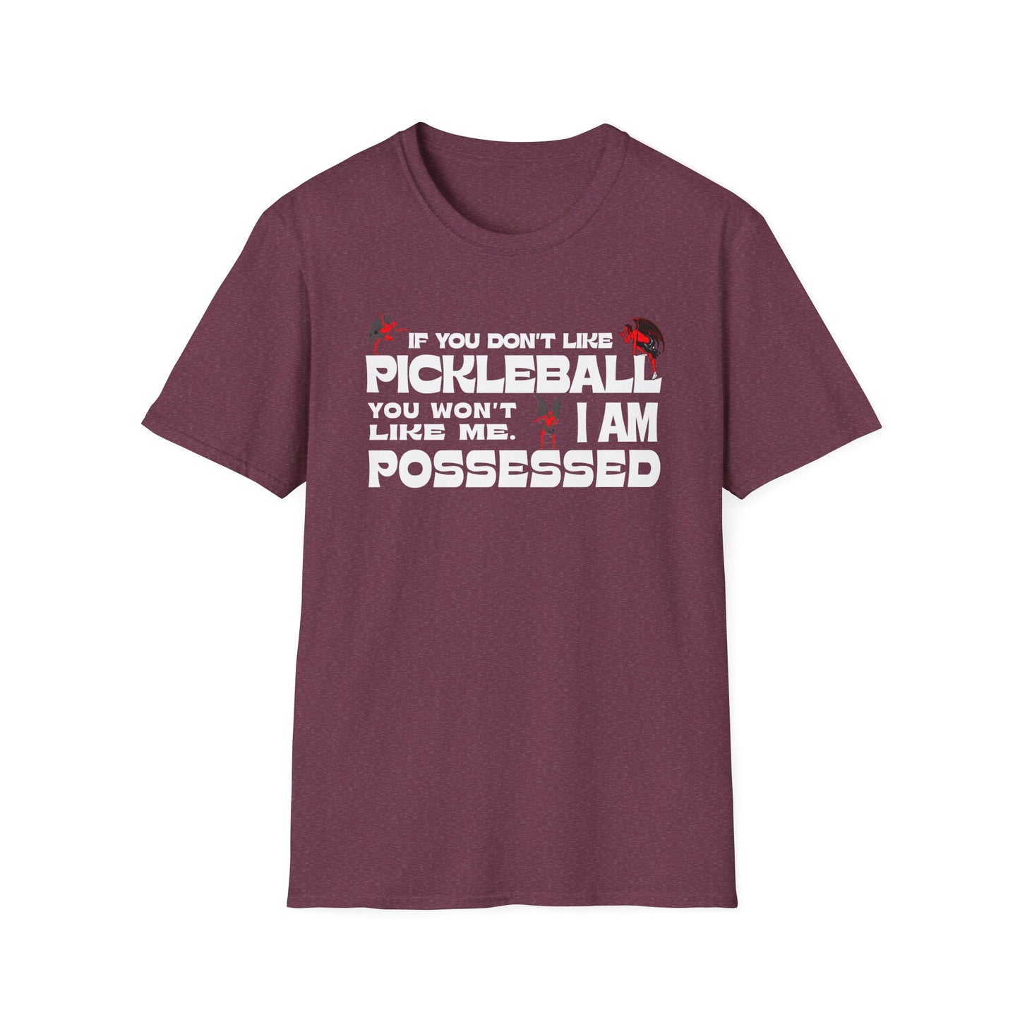 If you don't like pickleball. Pickleball Tee.