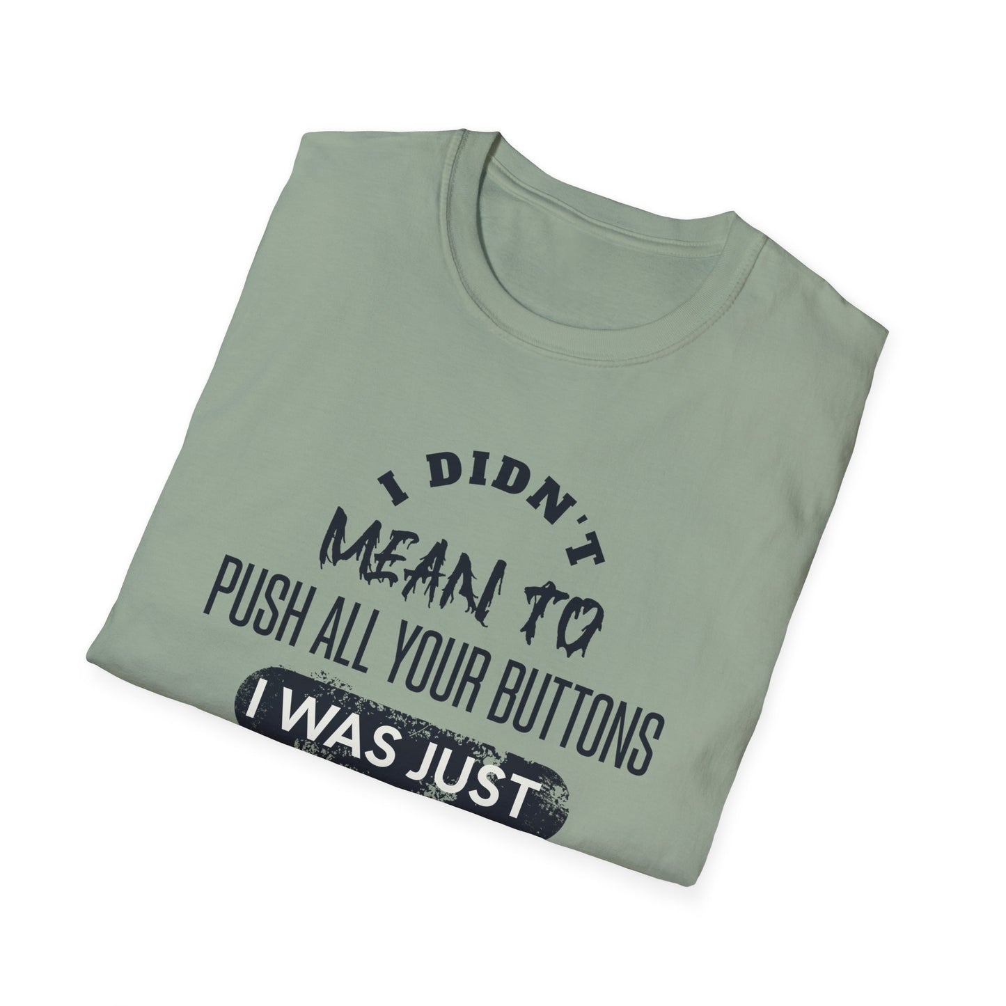 I Didn't Mean To Push Buttons Pickleball Tee.