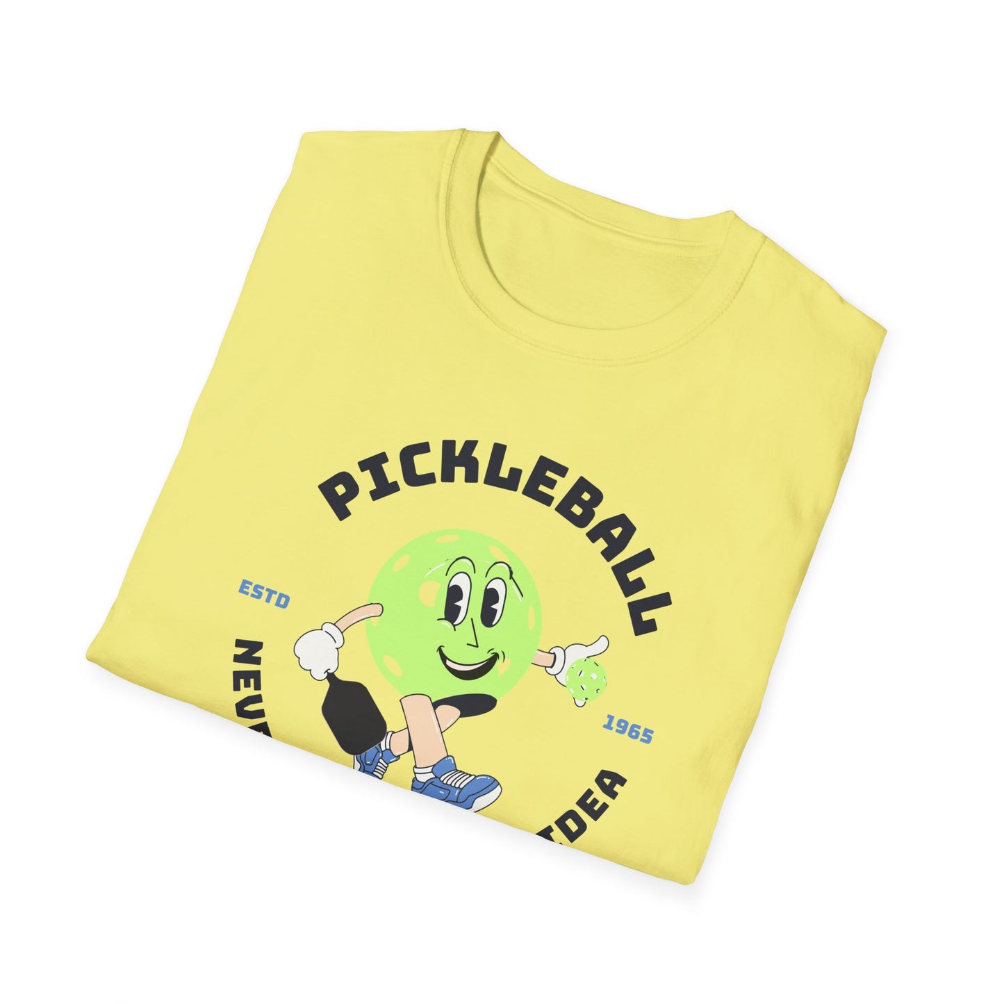 Never Not A Great Idea! Pickleball Tee.
