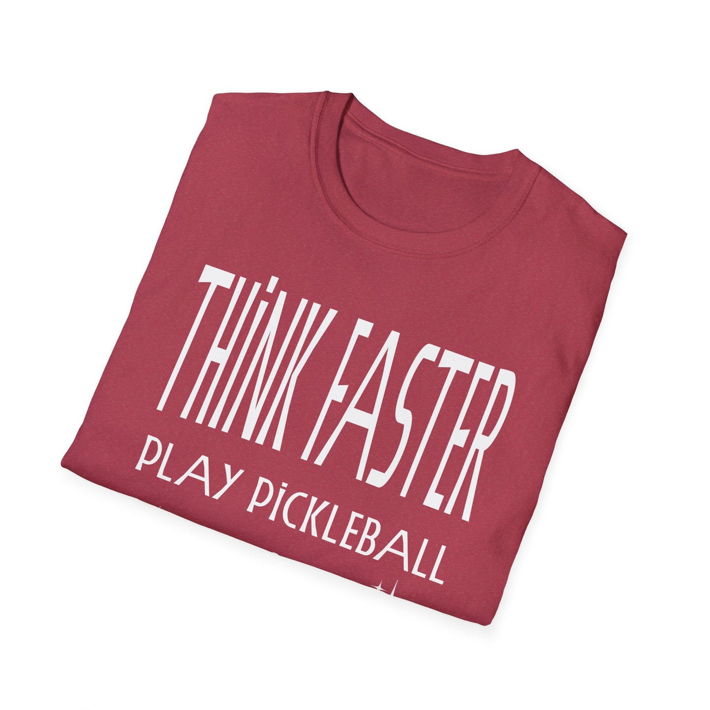 THINK FASTER. Play Pickleball. Pickleball Tee.