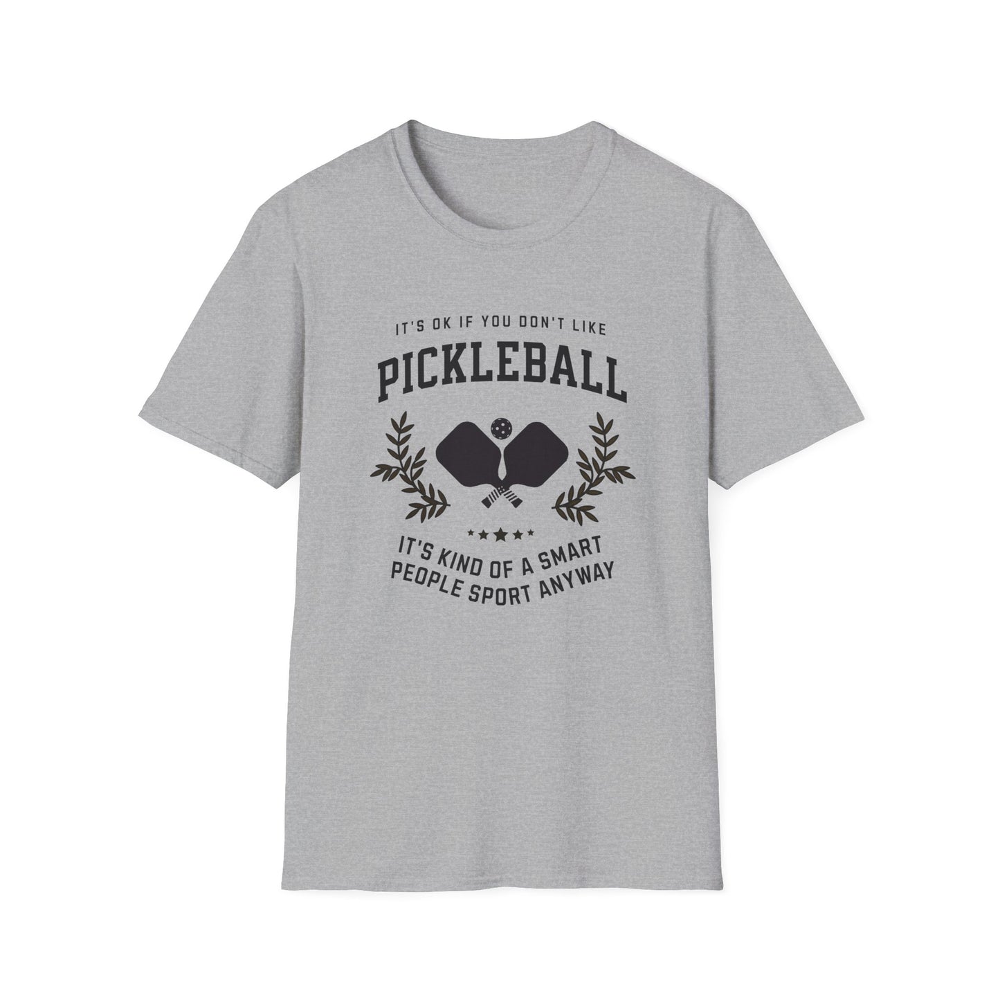 It's OK if You Don't. Pickleball Tee.