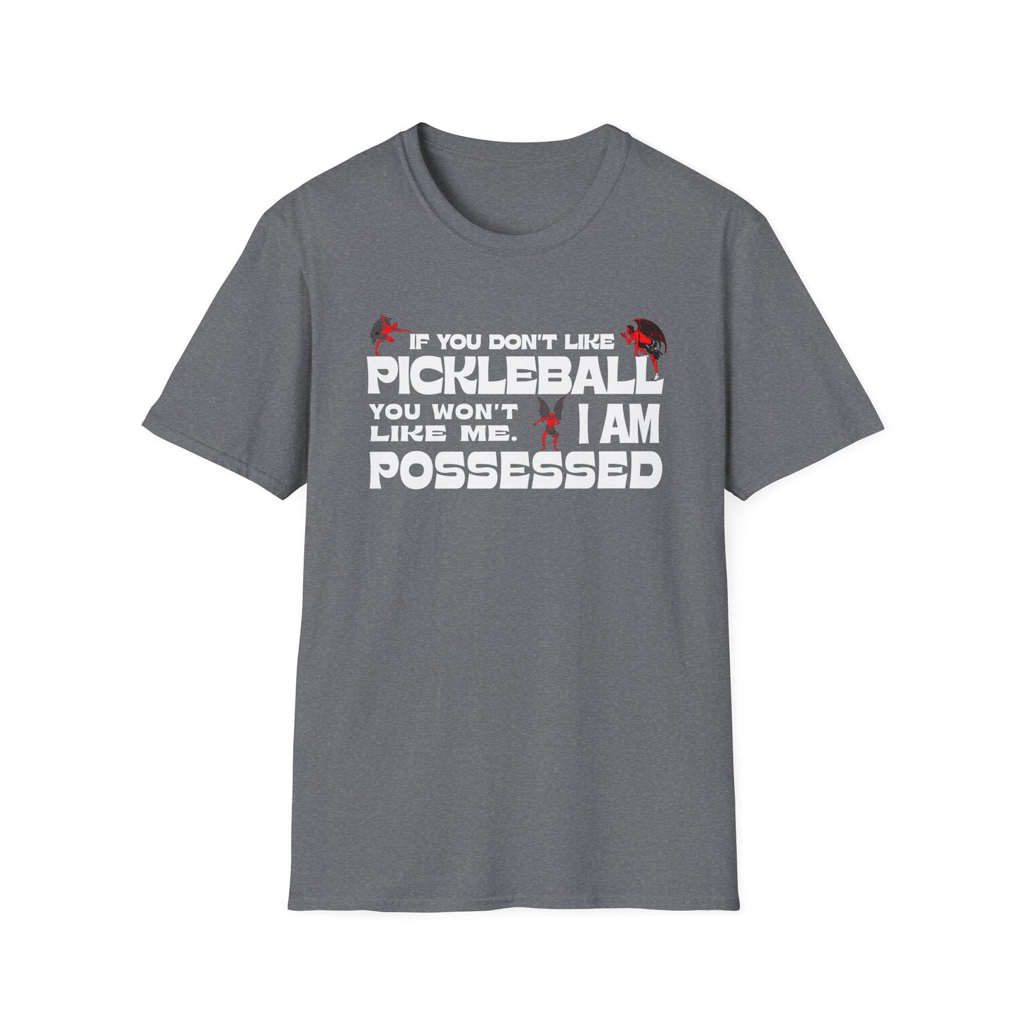 If you don't like pickleball. Pickleball Tee.