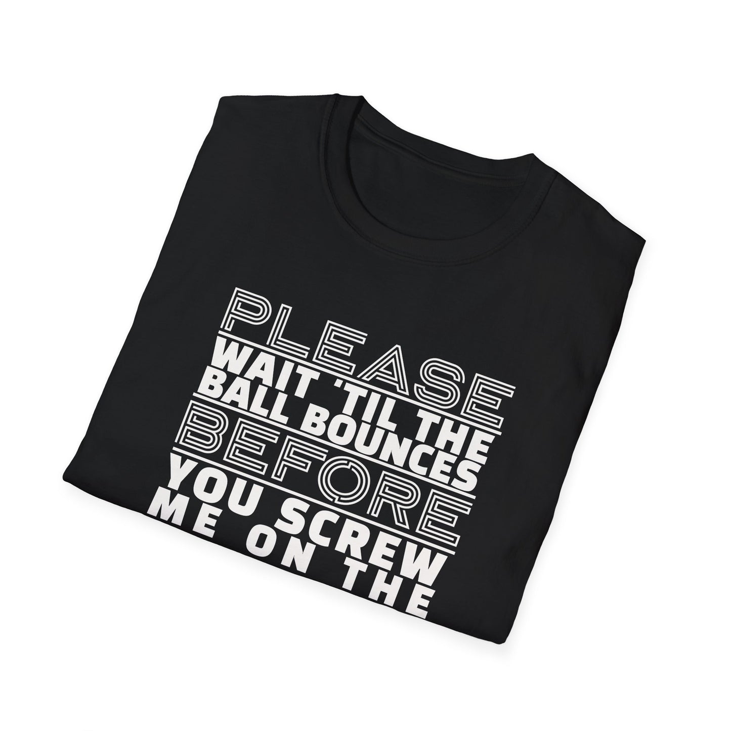 Please Wait 'Til. Pickleball Tee.