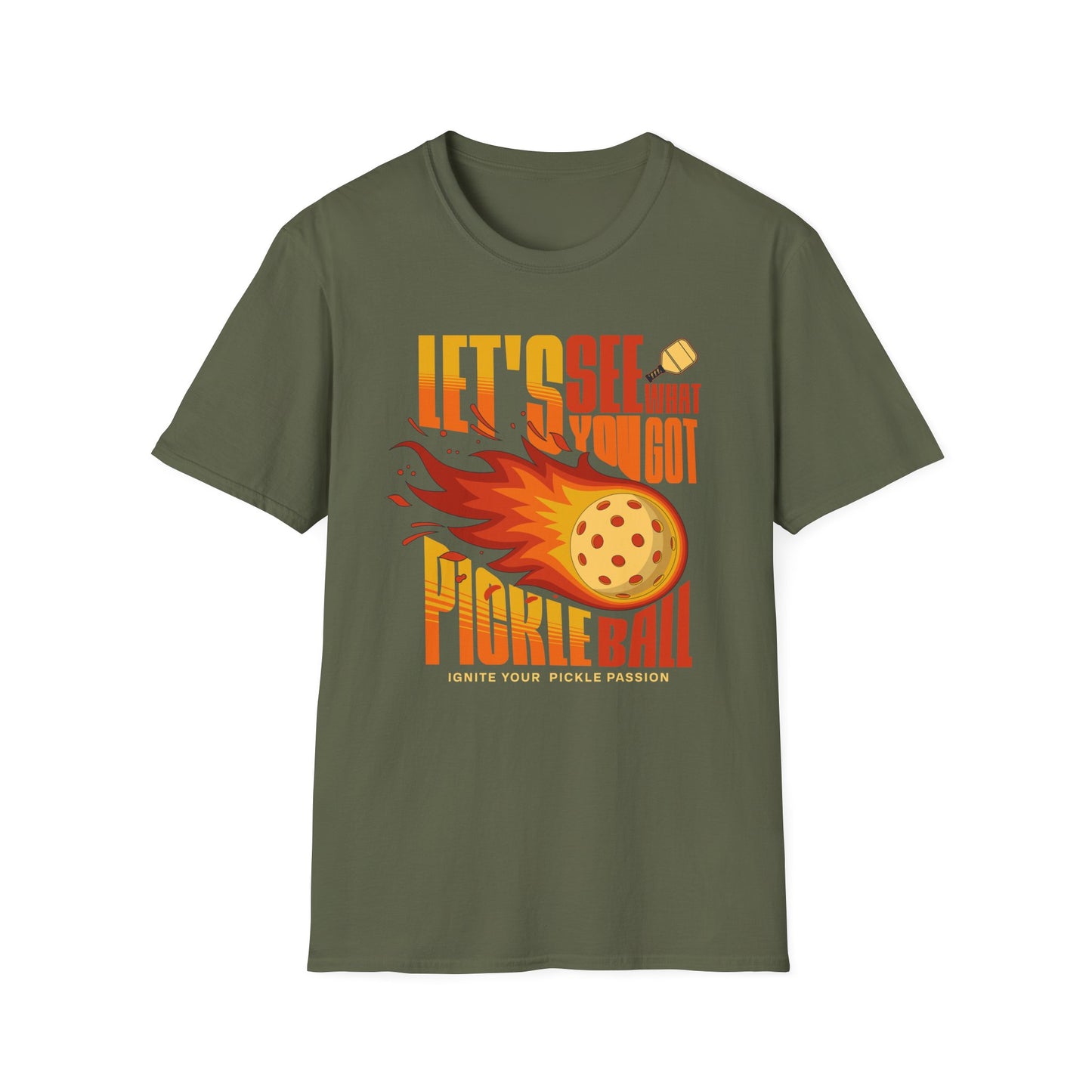 Let's See What You Got. Pickleball Tee.