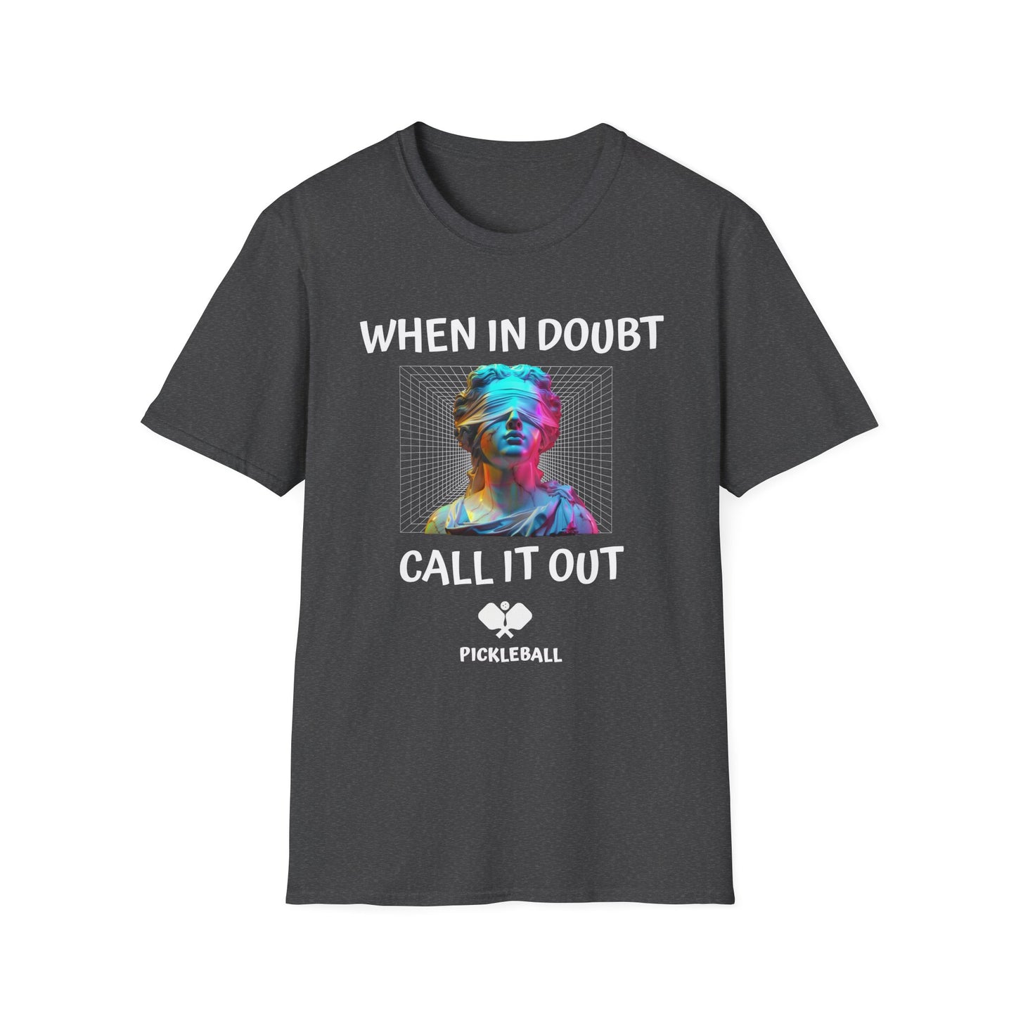When In Doubt, Call It Out! Pickleball Tee.