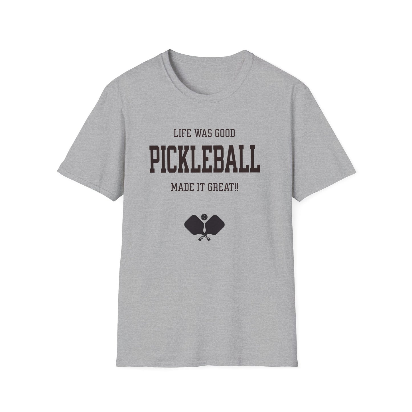 Life was Good. Pickleball Tee.