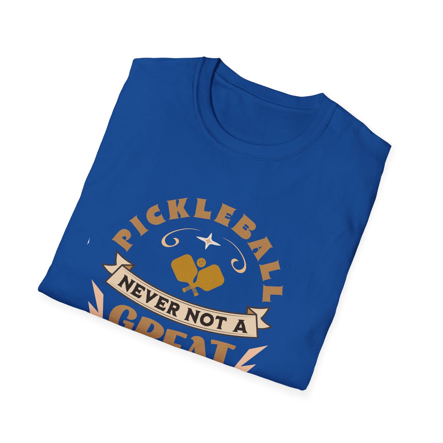 Never Not A Great Idea. Pickleball Tee.