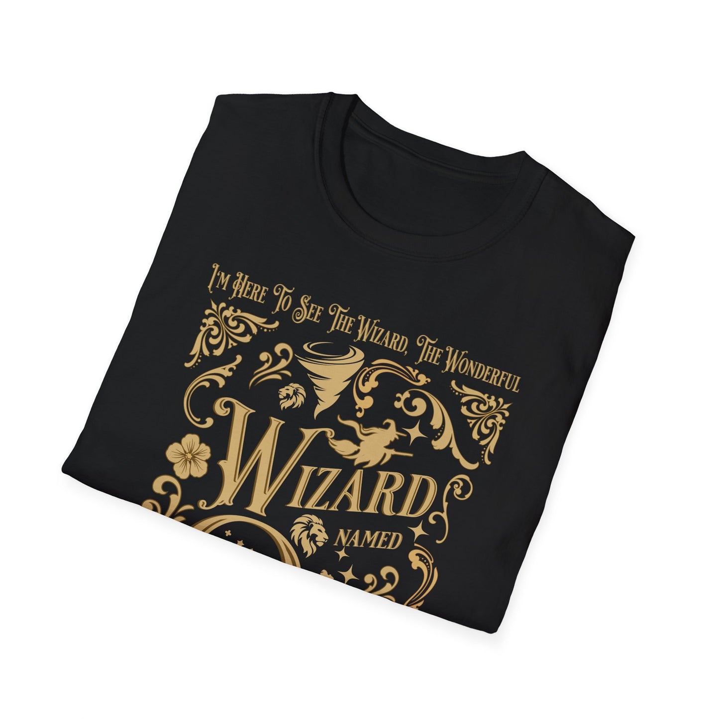 I'm here to see the Wizard, the Wonderful Wizard Named Oz. BLB Tee.
