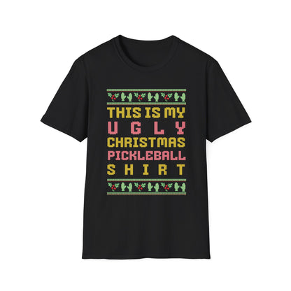 This is My Ugly Christmas Pickleball T-Shirt