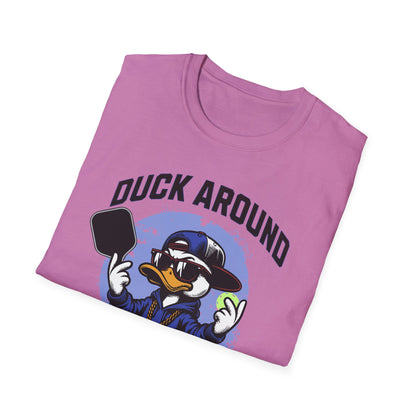 Duck Around And Find Out.