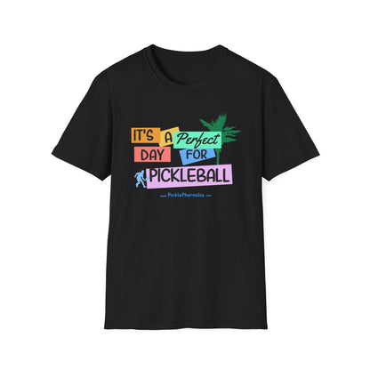 It's A Perfect Day. Pickleball Tee.