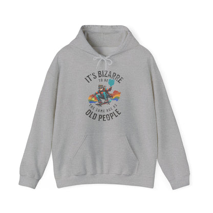 IT's Bizarre To Be The Same Age As Old People. Unisex Heavy Blend™ Hooded Sweatshirt