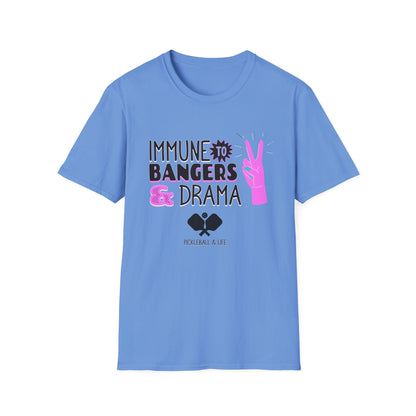 Immune to Bangers and Drama. Pickleball Tee.
