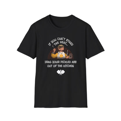 If You Can't Stand the Heat Pickleball Tee.