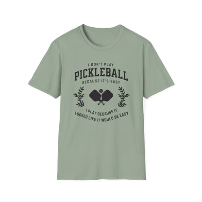 I Don't Play Pickleball because It Is Easy. I thought it would be easy.