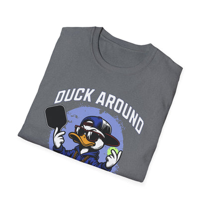 Duck Around And Find Out.