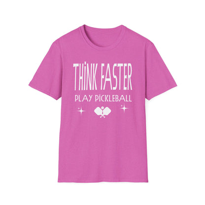 THINK FASTER. Play Pickleball. Pickleball Tee.