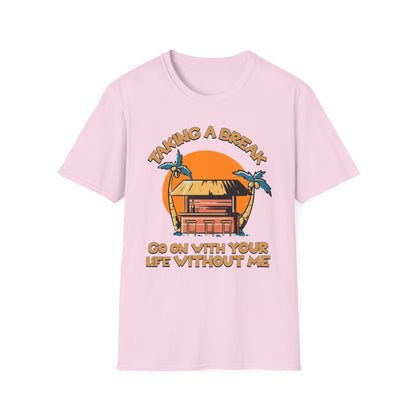 Taking A Break.Tee.