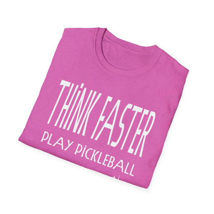 THINK FASTER. Play Pickleball. Pickleball Tee.