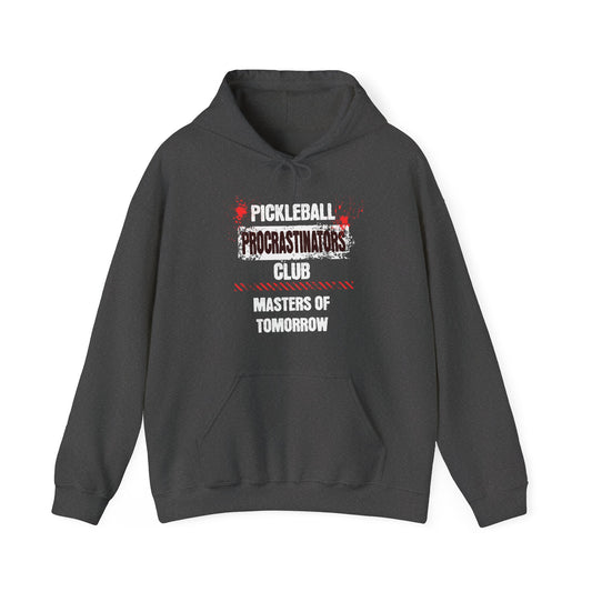 Pickleball Procrastinators Club. Masters of Tomorrow. Unisex Heavy Blend™ Hooded Sweatshirt