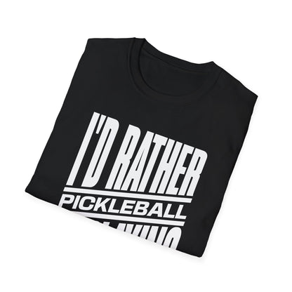 I'd Rather Be Playing Pickleball Tee.