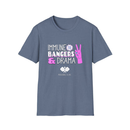Immune to Bangers and Drama. Pickleball Tee.