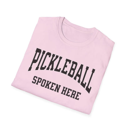 Pickleball Spoken Here.  Pickleball Tee.