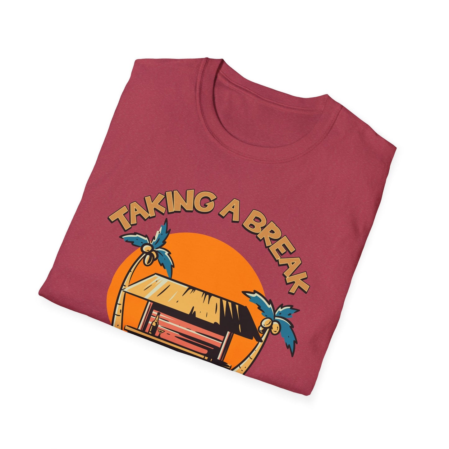 Taking A Break.Tee.