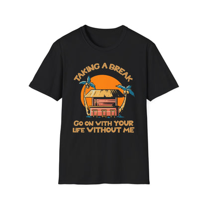 Taking A Break.Tee.