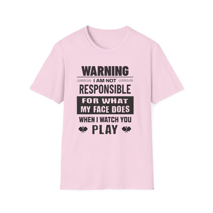 Warning. I Am Not responsible.  Pickleball Tee.