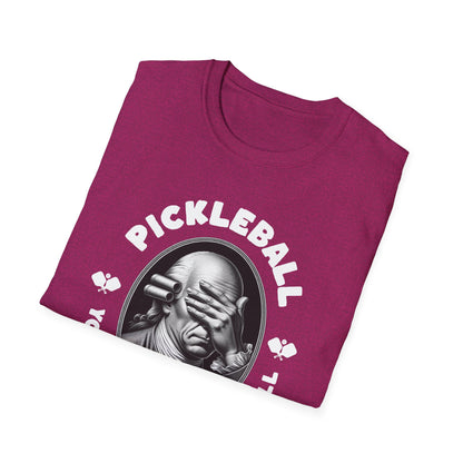 You Gotta Watch The Ball.  Pickleball Tee.