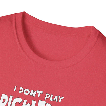 I Don't Play Pickleball Because I'm Good At It (Statue). Pickleball Tee.