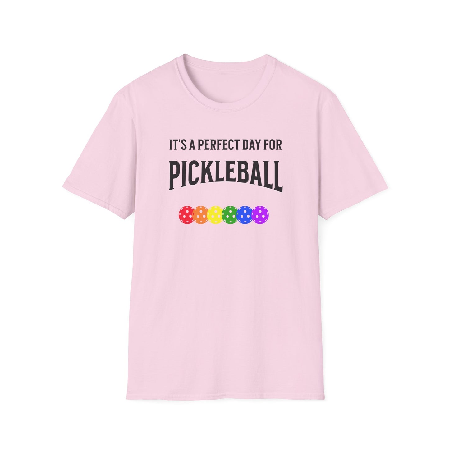 It's A Perfect Day For Pickleball. Unisex Softstyle T-Shirt