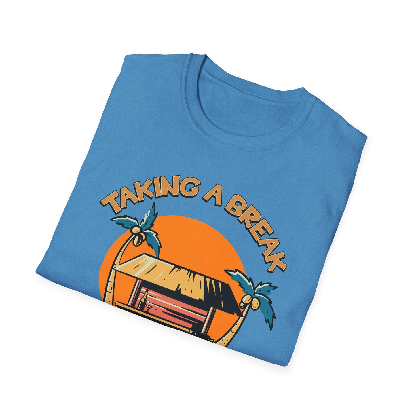 Taking A Break.Tee.