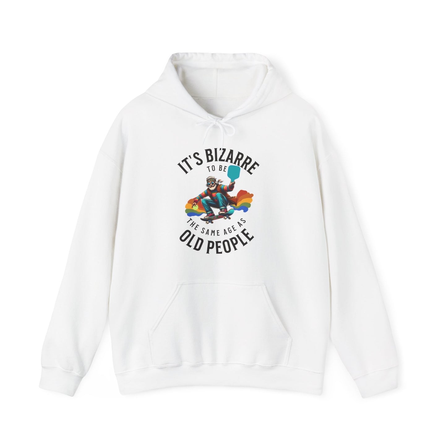 IT's Bizarre To Be The Same Age As Old People. Unisex Heavy Blend™ Hooded Sweatshirt