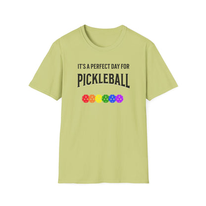 It's A Perfect Day For Pickleball. Unisex Softstyle T-Shirt