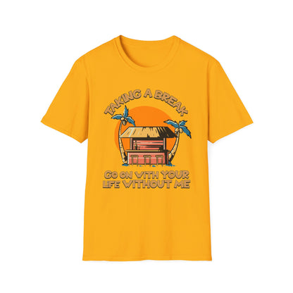 Taking A Break.Tee.