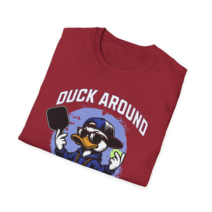 Duck Around And Find Out.