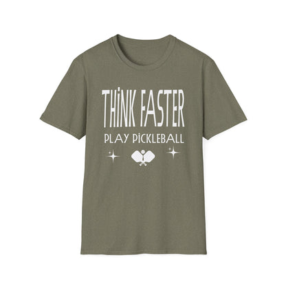 THINK FASTER. Play Pickleball. Pickleball Tee.