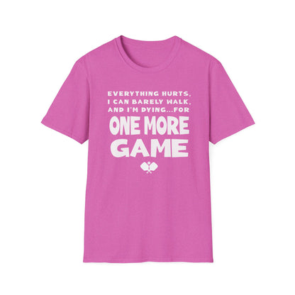 One More Game. Pickleball Tee.