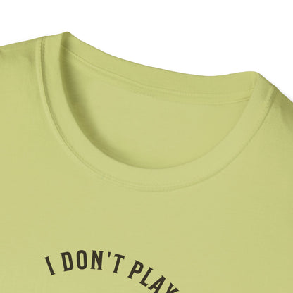 I Don't Play Pickleball Because It Is Easy. Pickleball Tee.